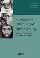 A Companion to Psychological Anthropology: Modernity and Psychocultural Change