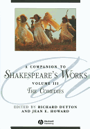 A Companion to Shakespeare's Works, Volume III: The Comedies
