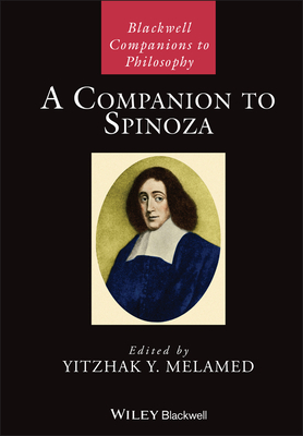 A Companion to Spinoza - Melamed, Yitzhak Y. (Editor)