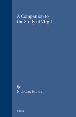 A Companion to the Study of Virgil - Horsfall