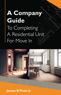 A Company Guide To Completing A Residential Unit For Move in