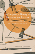 A Comparative History of Commerce and Industry, Volume I: Four Paths to an Industrialized World