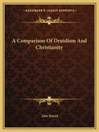 A Comparison Of Druidism And Christianity