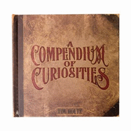 A Compendium of Curiosities - Tim Holtz