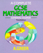 A Complete GCSE Mathematics: General Course
