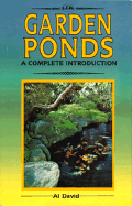 A Complete Guide to Garden Ponds - David, Al