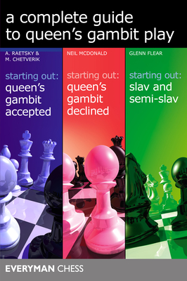 A Complete Guide to Queen's Gambit Play - Raetsky, Alexander, and Chetverik, Maxim, and McDonald, Neil