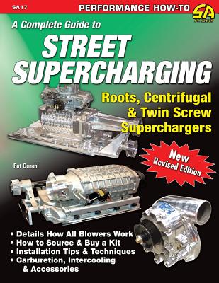 A Complete Guide to Street Supercharging - Ganahl, Pat
