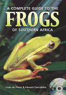 A Complete Guide to the Frogs of Southern Africa