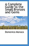 A Complete Guide to the Small Bronzes and Gems