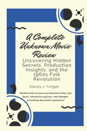 A Complete Unknown Movie Review: Uncovering Hidden Secrets, Production Insights, and the 1960s Folk Revolution