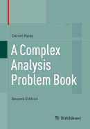 A Complex Analysis Problem Book