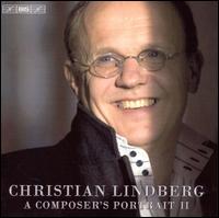 A Composers Portrait: Christian Lindberg, Vol. 2 - Christian Lindberg (trombone); Christian Lindberg; Christian Lindberg (tape); Christopher Moore (viola);...