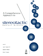 A Comprehensive Approach to Stereotactic Breast Biopsy - Fajardo, Laurie L (Editor), and Willison, K M (Editor), and Pizzutiello, R J (Editor)