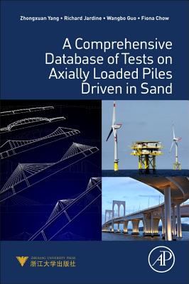 A Comprehensive Database of Tests on Axially Loaded Piles Driven in Sand - Yang, Zhongxuan, and Jardine, Richard, and Guo, Wangbo