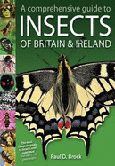 A Comprehensive Guide to Insects of Britain and Ireland - Brock, Paul D.
