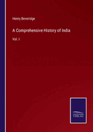 A Comprehensive History of India: Vol. I