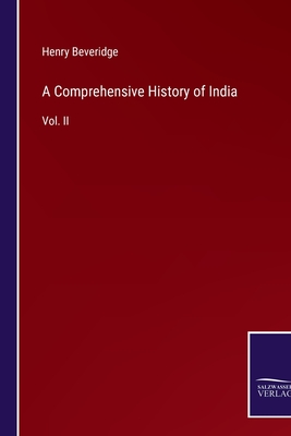 A Comprehensive History of India: Vol. II - Beveridge, Henry