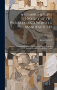 A Comprehensive History of the Woollen and Worsted Manufactures: And the Natural and Commercial History of Sheep, From the Earliest Records to the Present Period; Volume 2