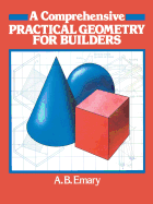 A comprehensive practical geometry for builders