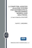 A Computer-Assisted Analysis System for Mathematical Programming Models and Solutions: A User's Guide for Analyze(c)