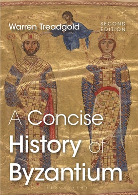 A Concise History of Byzantium - Treadgold, Warren