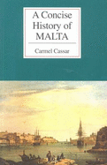 A Concise History of Malta - Cassar, Carmel