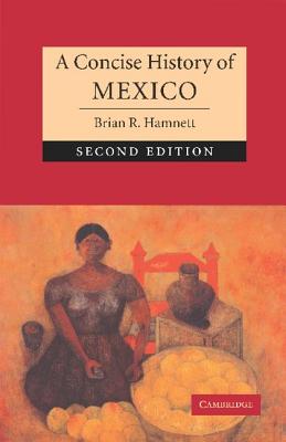 A Concise History of Mexico - Hamnett, Brian R.