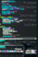 A Concise Introduction to Information Technology: 2nd Edition