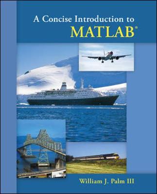 A Concise Introduction to MATLAB - Palm, William J, III