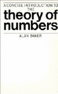 A Concise Introduction to the Theory of Numbers - Baker, Alan