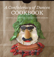 A Confederacy of Dunces Cookbook: Recipes from Ignatius J.