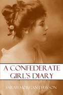 A Confederate Girl's Diary (Expanded, Annotated)