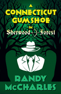 A Connecticut Gumshoe in Sherwood Forest