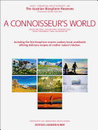 A Connoisseur's World: The Austrian Biosphere Reserves, Environments. Animals. Plants. Men.
