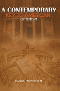 A Contemporary Key to American Optimism: Unlocking the Foundations: A Comprehensive Exploration of Political Philosophy for Beginners and Seasoned Scholars