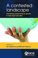 A Contested Landscape: International Perspectives on Diversity in Mass Higher Education - Gallacher, Jim, and Osborne, Mike