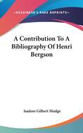 A Contribution To A Bibliography Of Henri Bergson