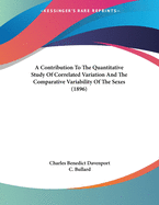 A Contribution to the Quantitative Study of Correlated Variation and the Comparative Variability of the Sexes (1896)