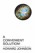 A Convenient Solution: How Americans Can Solve the Energy Crisis and Reduce Global Warming in Just Ten Years