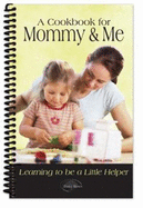 A Cookbook for Mommy & Me (Family Series)
