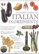 A Cook's Guide to Italian Ingredients - Whiteman, Kate