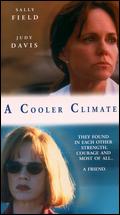 A Cooler Climate - Susan Seidelman