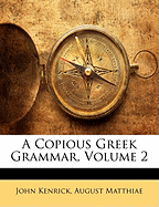 A Copious Greek Grammar, Volume 2
