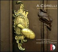 A. Corelli: Sonate, Ciacona e Follia - Accademia del Ricercare; Lorenzo Cavasanti (recorder); Luisa Busca (recorder)