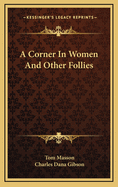 A Corner in Women and Other Follies