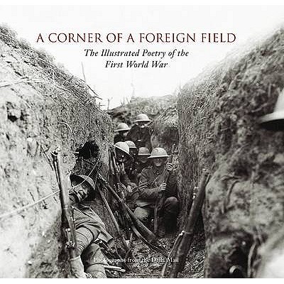 A Corner of a Foreign Field: Illustrated Poetry of WWI - Waters, Fiona (Editor)