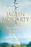 A Corner of White - Moriarty, Jaclyn