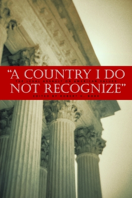 A Country I Do Not Recognize: The Legal Assault on American Values - Bork, Robert H (Editor)