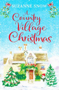 A Country Village Christmas: A festive and feel-good romance to keep you warm this winter